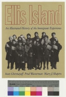 Ellis Island: An Illustrated History of the Immigrant Experience