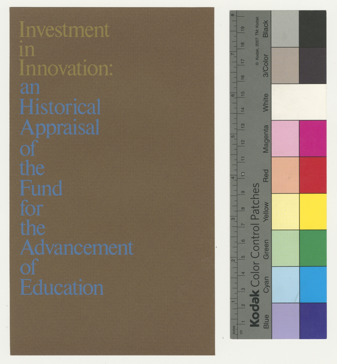 Investment in Innovation: an Historical Appraisal of the Fund for the Advancement of Education