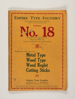 Catalogue no. 18, effective October 1st, 1923: metal type, wood type, wood reglet, cutting sticks